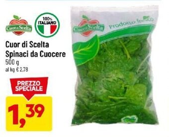 DPiù Cuor di Scelta Spinaci da Cuocere 500 g offerta