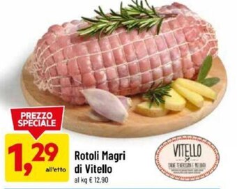 DPiù Rotoli Magri di Vitello offerta