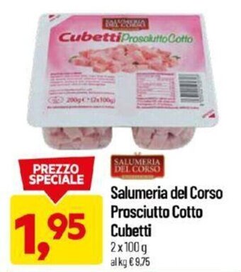 DPiù Salumeria del Corso Prosciutto Cotto Cubetti 2 x 100 g offerta