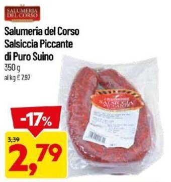 DPiù Salumeria del Corso Salsiccia Piccante di Puro Suino 350 g offerta