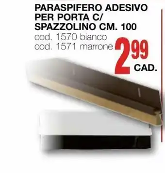 Mondo Brico Paraspiffero / adesivo per porta c/spazzolino cm 100 offerta
