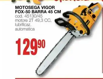 Mondo Brico Motosega vigor fox-50 barra 45cm offerta