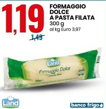 Eurospin Land Formaggio Dolce A Pasta Filata offerta