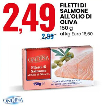 Eurospin Ondina Filetti di Salmone all'olio di oliva 150 g offerta