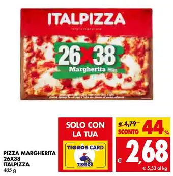Tigros Italpizza Pizza Margherita 26x38 485 g offerta