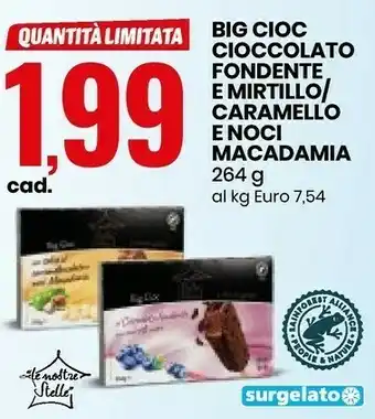 Eurospin Big Cioc Cioccolato Fondente E Mirtillo/ Caramello E Noci Macadamia offerta