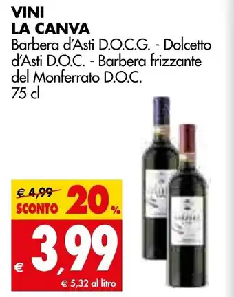 Tigros La Canva Vini Barbera D'Asti D.O.C.G. - Dolcetto D'Asti D.O.C. - Barbera Frizzante del Monferrato D.O.C. 75 cl offerta