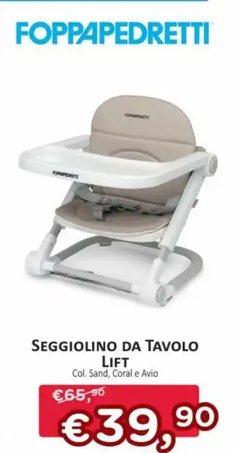 Ideal Bimbo Foppapedretti Seggiolini Da Tavolo Lift offerta