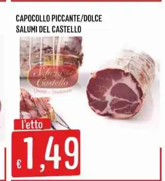 Issimo supermercado Capocollo Piccante/ Dolce Salumi Del Castello offerta
