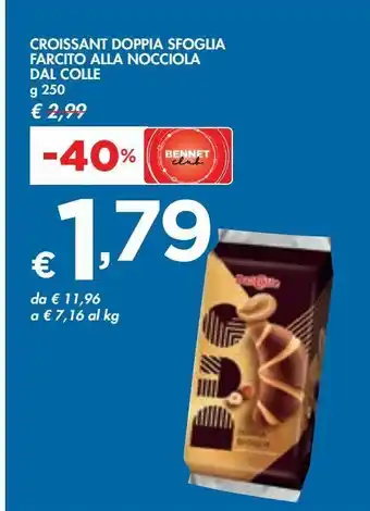 Bennet Croissant doppia sfoglia farcito alla nocciola dal colle g 250 offerta