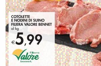 Bennet Cotolette e nodini di suino filiera valore bennet offerta