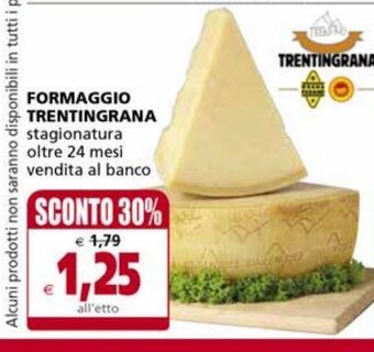 Il Gigante Formaggio trentingrana offerta