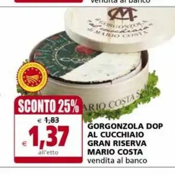 Il Gigante Gorgonzola gran riserva mario costa offerta