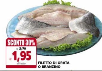 Il Gigante Filetto di orata o branzino offerta