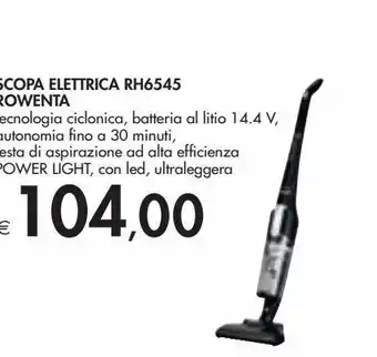Bennet Scopa elettrica rowenta rh6545 offerta
