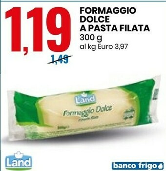 Eurospin Land Formaggio Dolce A Pasta Filata offerta