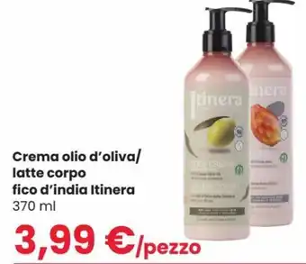 Interspar Itinera Crema olio d'oliva/latte corpo fico d'india 370 ml offerta