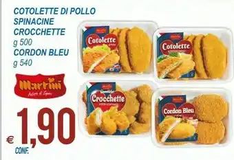 MD Discount Martini Cotolette Di Pollo / Spinacine / Crocchette / Cordon Bleu offerta