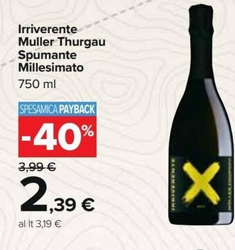 Carrefour Iper Irriverente muller thurgau spumante millesimato offerta