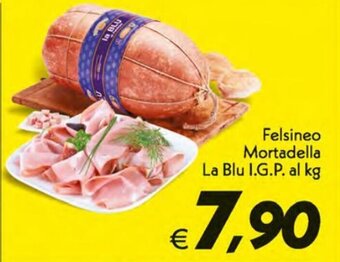 Iper Super Conveniente Felsineo Mortadella La Blu I.G.P. al kg offerta