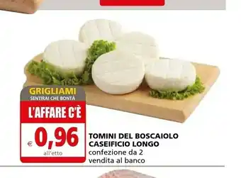 Il Gigante Tomini Formaggio offerta