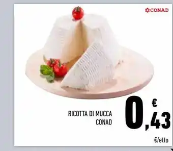 Conad Ricotta di mucca conad offerta