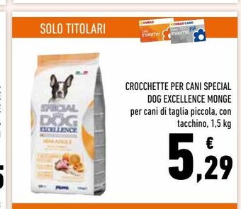 Conad Crocchette per cani special dog excellence monge offerta