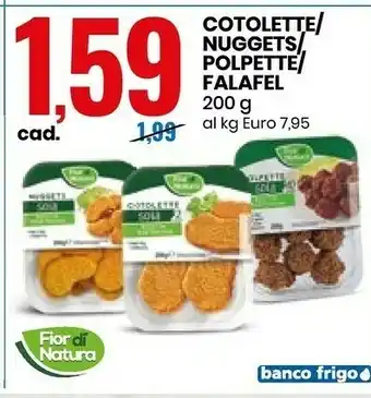 Eurospin Fior di natura Cotolette / Nuggets / Polpette / Falafel 200 G offerta
