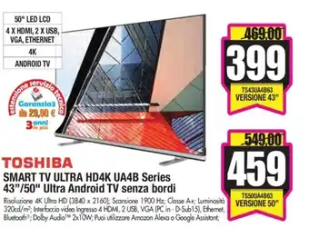 Toshiba Smart TV Ultra HD4K UA4B Series 43" /50" Ultra Android TV sensa bordi