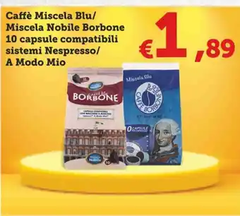 Caffè Miscela Blu/ Miscela Nobile Borbone 10 capsule compatibili sistemi Nespresso A Modo Mio