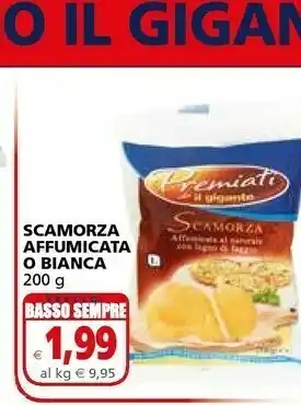 Il Gigante Premiati Scamorza Affumicata / Bianca offerta