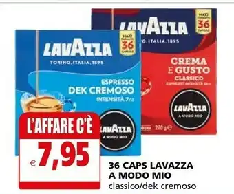 Il Gigante Lavazza 36 Caps A Modo Mio Classico/ Dek Cremoso offerta