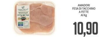 Supermercati Piccolo Amadori Fesa di tacchino a fette al kg offerta