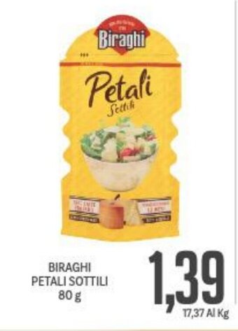 Supermercati Piccolo Biraghi Petali Sottili 80 g offerta