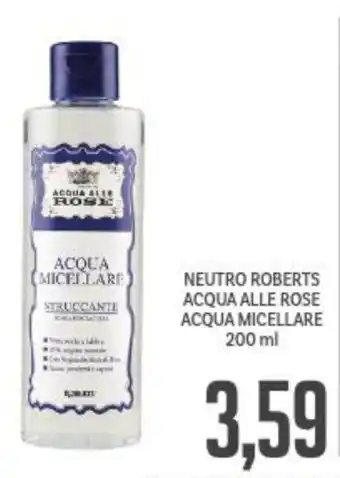 Supermercati Piccolo Neutro Roberts Acqua alle Rose Acqua Micellare 200 ml offerta