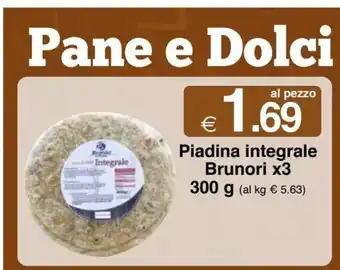 Piadina integrale Brunori x 3 300 g