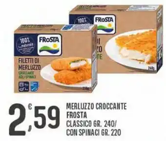 Eurospar Frosta Merluzzo Croccante Classico gr.240 / Con Spinaci gr.220 offerta