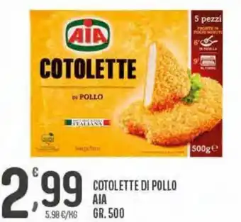 Eurospar AIA Cotolette di Pollo gr.500 offerta