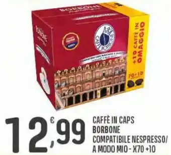 Eurospar Caffè In Caps Borbone Compatibile Nespresso/ A Modo Mio - x 70 +10 offerta