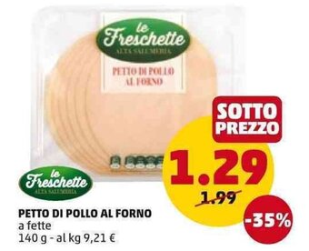 PENNY Le Freschette Petto di Pollo Al Forno a fette 140 g offerta
