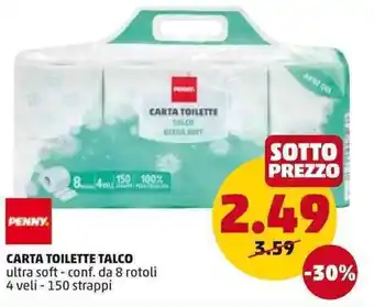 PENNY Penny Carta Toilette Talco ultra soft 8 rotoli 4 veli 150 strappi offerta