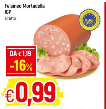 Famila Felsineo Mortadella IGP all'etto offerta