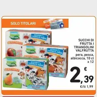 Spazio Conad Succhi di frutta valfrutta triangolini pera, pesca, albicocca 10cl x12 offerta