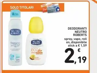 Spazio Conad Deodorante neutro roberts spray, vapo, roll on offerta
