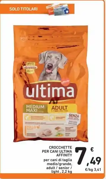 Spazio Conad Crocchette per cani ultima affinity per cani adulti di taglia medio/grande , adulti/senior/light 2.2 kg offerta