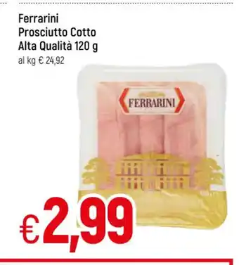 Famila Ferrarini Prosciutto Cotto Alta Qualità 120 g offerta
