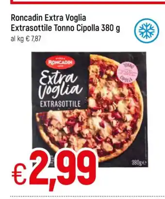 Famila Roncadin Extra Voglia Extrasottile Tonno Cipolla 380 g offerta