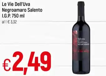 Famila Le Vie Dell'Uva Negroamaro Salento I.G.P. 750 ml offerta