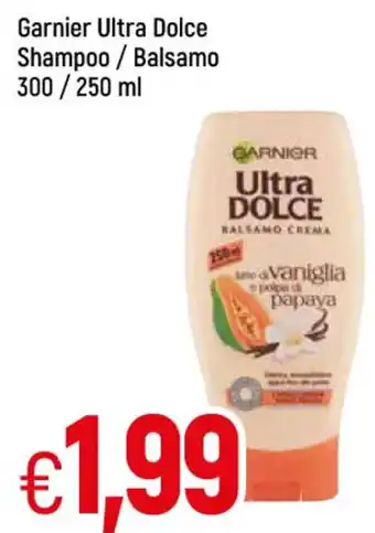 Famila Garnier Ultra Dolce Shampoo / Balsamo 300 / 250 ml offerta