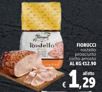 Deco Supermercati Fiorucci Rostello Prosciutto Cotto Arrosto offerta